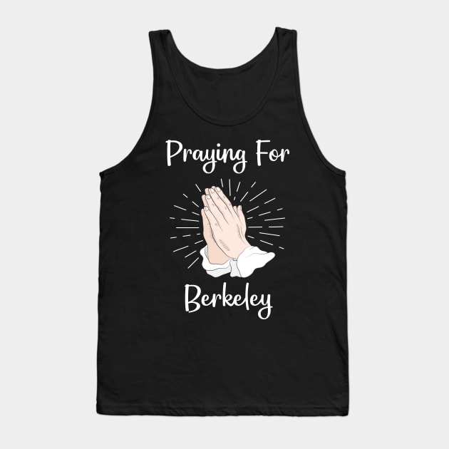 Praying For Berkeley Tank Top by blakelan128